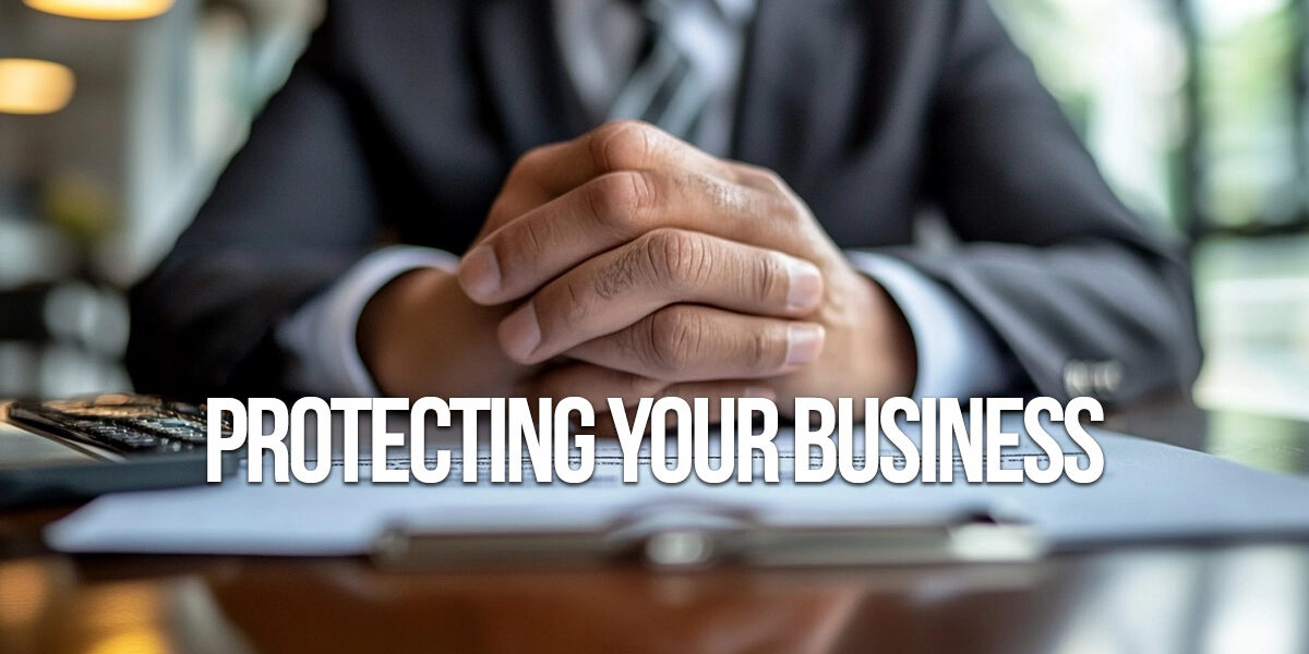 BUSINESS2-Protecting Your Business